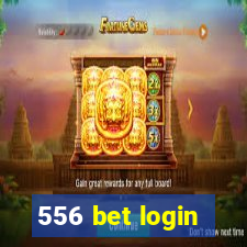 556 bet login